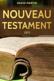 Nouveau Testament David Martin - revision 1855 - Édition BOL