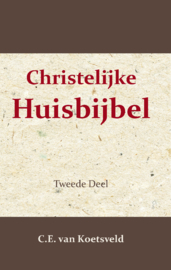 Christelijke Huisbijbel 2 - De Poëzie en Profetie des Ouden Testaments - C.E. van Koetsveld