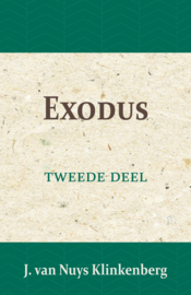 Exodus - Bijbelverklaring deel 2 - J. van Nuys Klinkenberg & G.J. Nahuys