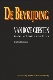 De bevrijding van boze geesten in de bediening van Jezus - Frank Hammond