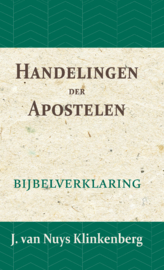 Handelingen der Apostelen - Bijbelverklaring deel 21 - J. van Nuys Klinkenberg
