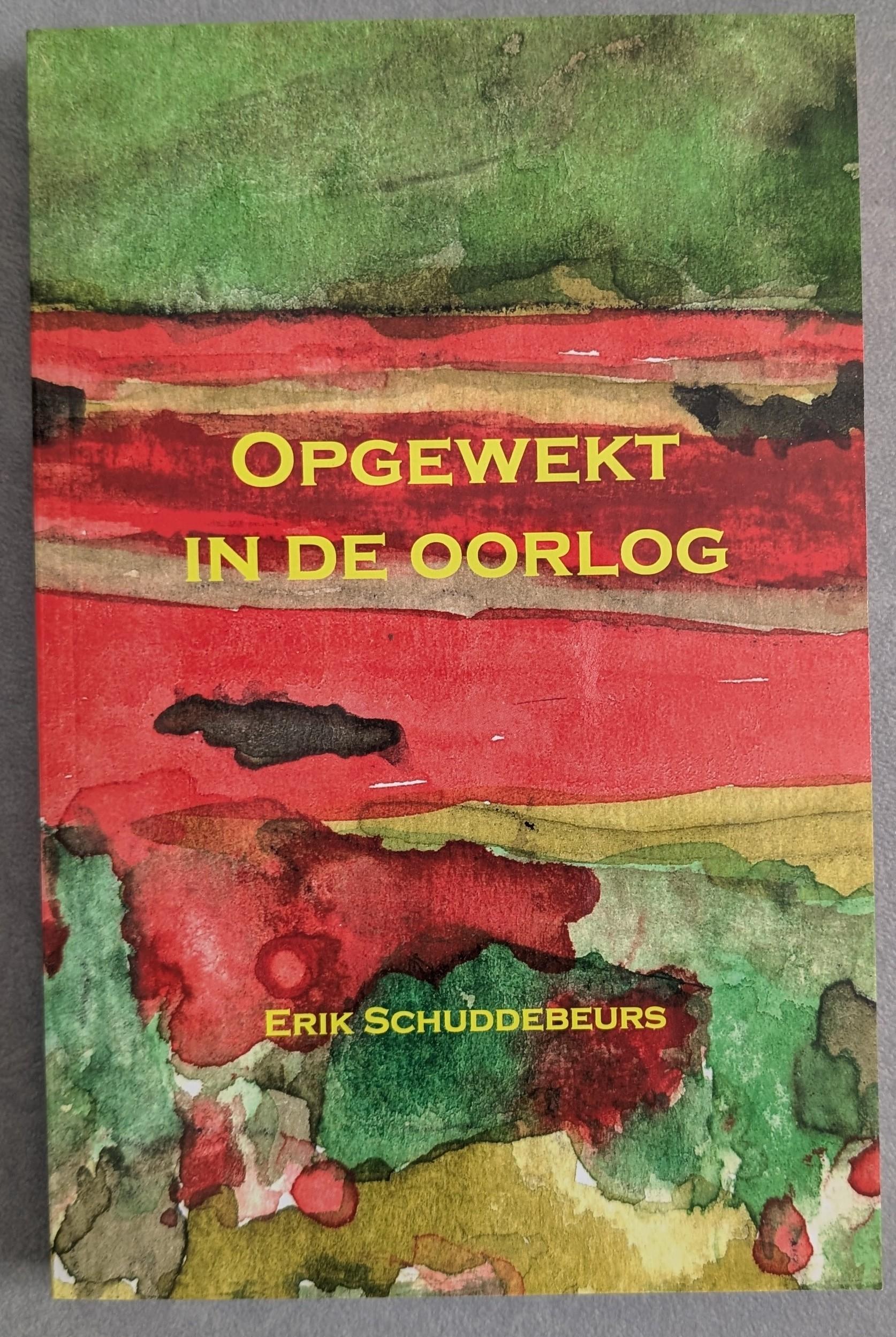 Opgewekt in de oorlog - ds. Erik Schuddebeurs