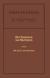 Het Evangelie van Mattheus - Dr. J.A.C. van Leeuwen