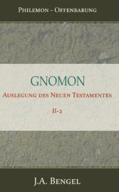 Gnomon - Auslegung des Neuen Testamentes II-2 - Teil 2-2 Philemon-Offenbarung - J.A. Bengel