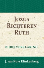 Jozua, Richteren & Ruth - Bijbelverklaring deel 5 - J. van Nuys Klinkenberg