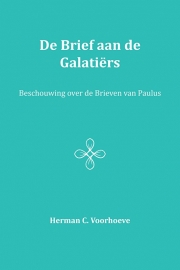 De brief aan de Galatiërs - Herman C. Voorhoeve