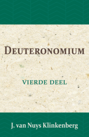 Deuteronomium - Bijbelverklaring deel 4 - J. van Nuys Klinkenberg