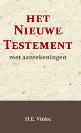 Het Nieuwe Testament met Aantekeningen 1 - Mattheüs t/m Johannes - H.E. Vinke