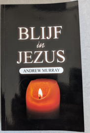 Blijf in Jezus - Andrew Murray