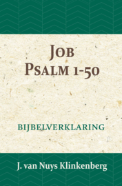 Job & Psalmen 1-50 - Bijbelverklaring deel 10 - J. van Nuys Klinkenberg