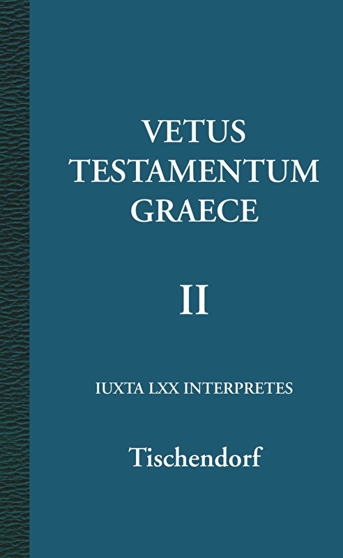 Vetus Testamentum Graece II - Tischendorf