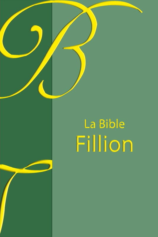 La Bible Fillion - Edition BOL