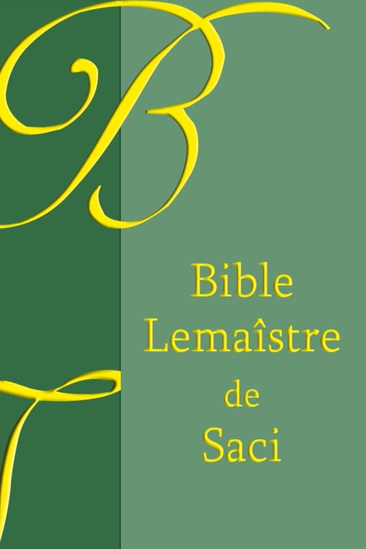 Bible Lemaîstre de Saci (1659) - Edition OLB