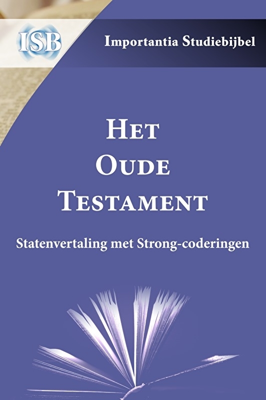 Het Oude Testament - Statenvertaling met Strong-coderingen