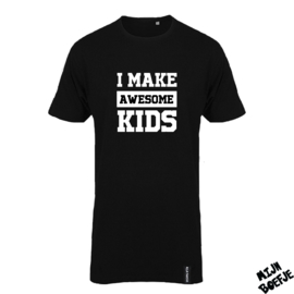 Ouder t-shirt I MAKE AWESOME KIDS