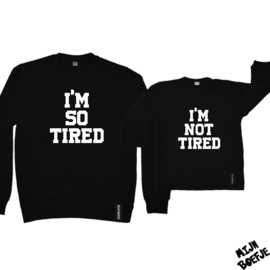 Ouder & kind/baby sweaters I'M SO TIRED / I'M NOT TIRED