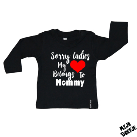 Baby t-shirt Sorry Ladies My Heart Belongs To Mommy