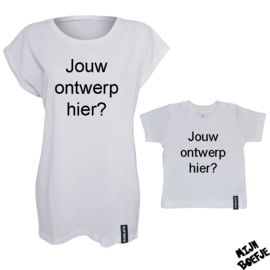 Ouder & kind/baby t-shirt EIGEN ONTWERP