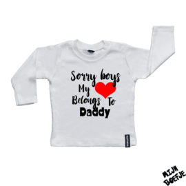 Baby t-shirt Sorry Boys My Heart Belongs To Daddy