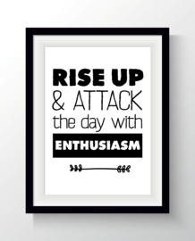 Rise up & attack the day