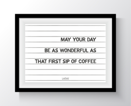May your day ...coffee