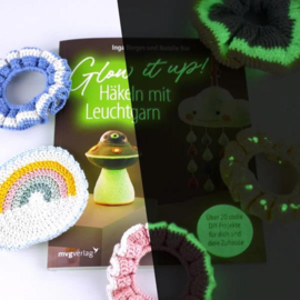 I.Borges und N. Nar  -  Glow it up! Häkeln mit Leuchtgarn