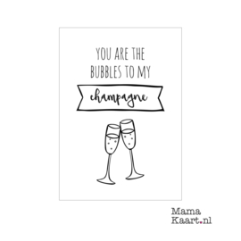 Kaart - You are the bubbles to my Champagne | A6