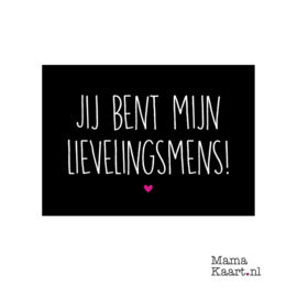 Kaart - Jij bent mijn lievelingsmens! | A6