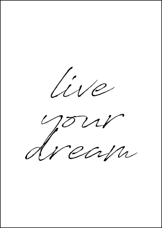 Poster - Live your dream