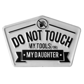 Do not touch ....