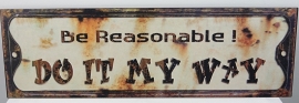 Be reasonable...