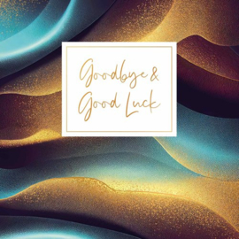 Dubbele wenskaart XL "Goodbye & good luck"