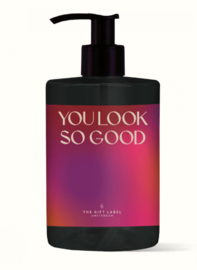The Gift Label Hand & Body Wash "You look so good"
