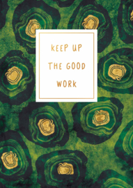 Dubbele wenskaart "Keep up the good work"