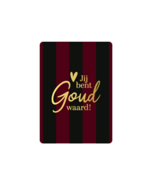 Kassaplan A7 Kaartje "Jij bent goud waard"