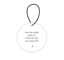 Winkeltje van Anne Mini roundie hanger "Van een mama zoals jij"