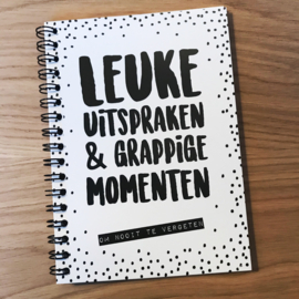 A6 uitsprakenboekje "Leuke uitspraken & grappige momenten"