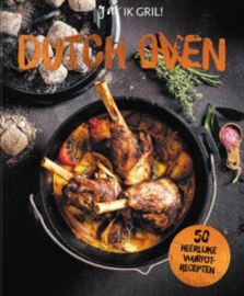 Ja, ik grill! Dutch oven