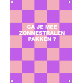 Tuinposter "Zonnestralen pakken"