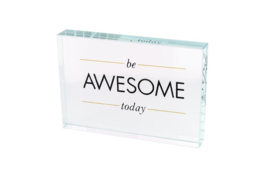 Presse papier "Be awesome today"