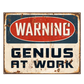 Tekstbord "Warning genius at work"