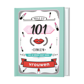 101 dingen die je zeker moet doen | Vrouwen