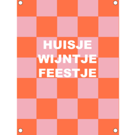 Tuinposter "Huisje, wijntje, feestje"