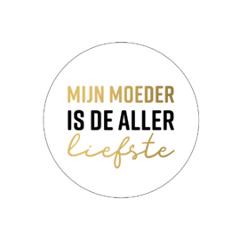 Stickers 'Mijn moeder is de allerliefste' goudfolie - 2 stuks