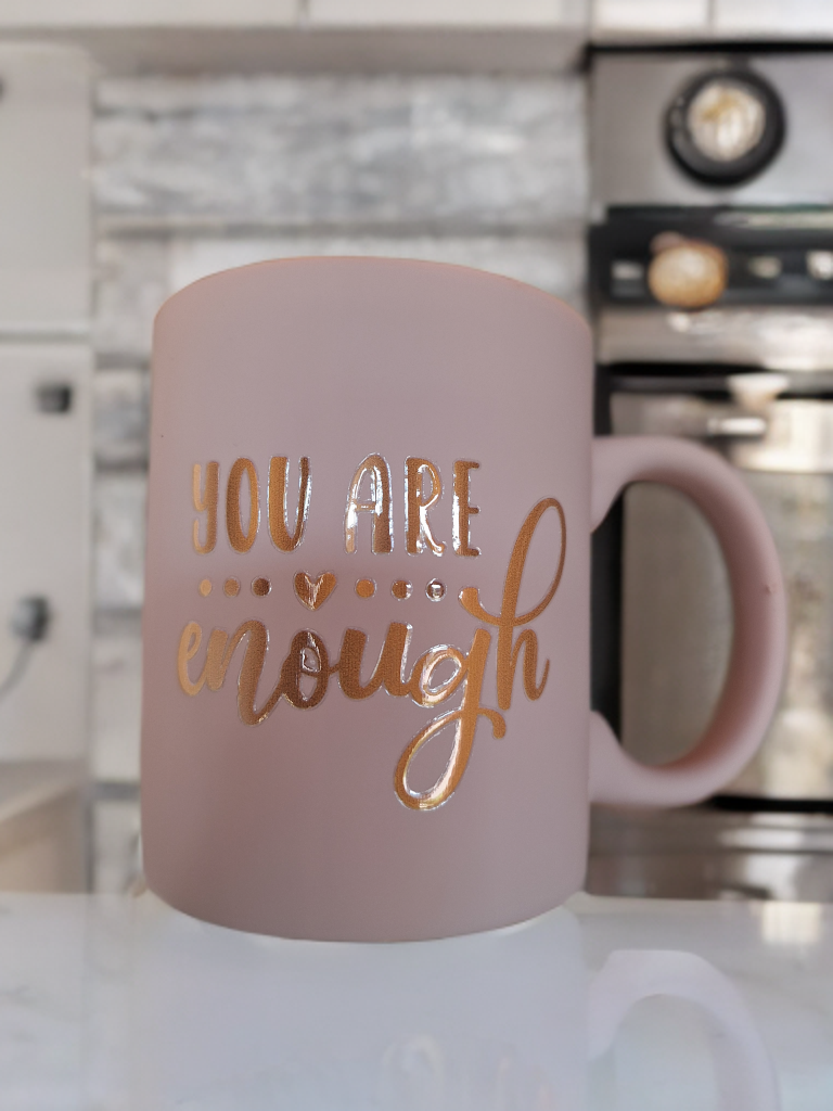 You are enough - roze