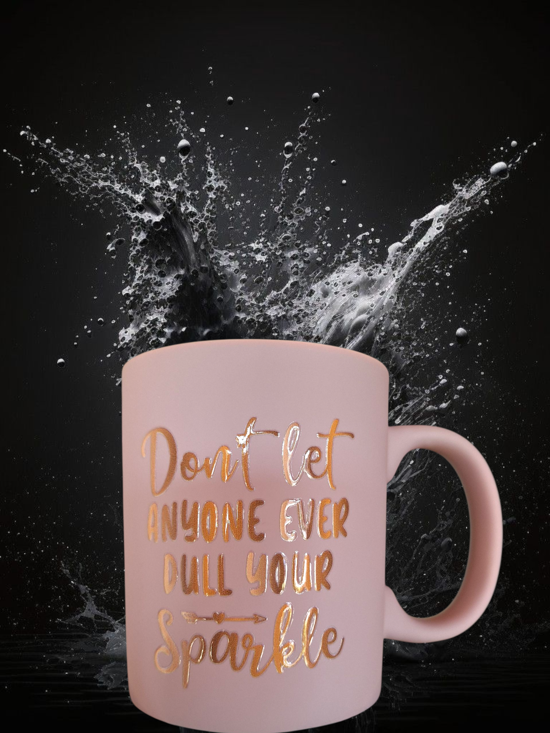 Don't let anyone dull your sparkle - roze