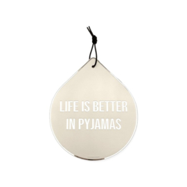 Drop - Life is better in pyjamas