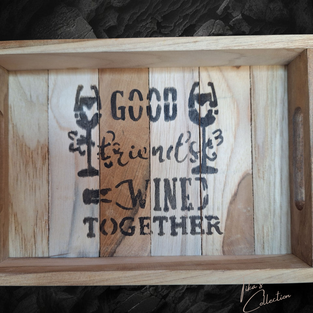 Dienblad ~ Good Friends Wine Together ~ Tika's Collection