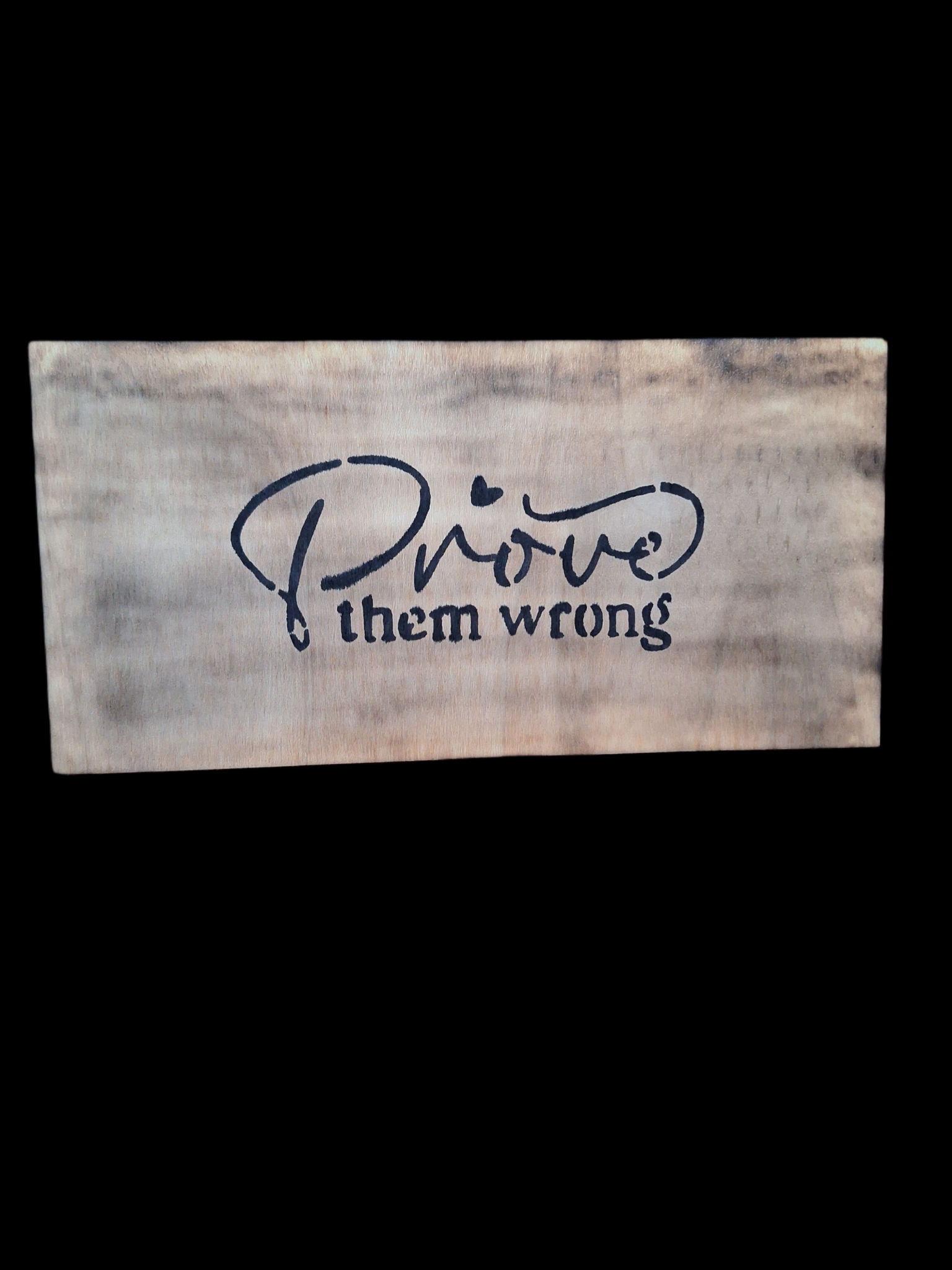 Houten decoratie - Prove them wrong - Tika's Handmade Collection