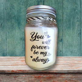 Kaars - You will forever be my always
